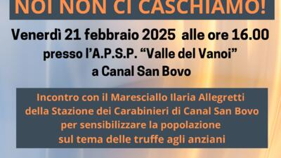 NOI NON CI CASCHIAMO  - INCONTRO SUL TEMA "TRUFFA AGLI ANZIANI"